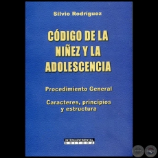 CÓDIGO DE LA NIÑEZ Y LA ADOLESCENCIA - Autor: SILVIO RODRÍGUEZ - Año 2009